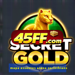 mapa assentos arena corinthians